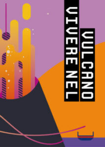 Vivere nel vulcano